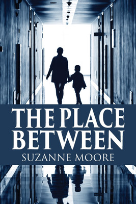 The Place Between(English, Paperback, Moore Suzanne)