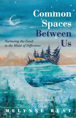 Common Spaces Between Us(English, Paperback, Rust Melynne)