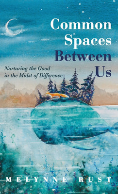 Common Spaces Between Us(English, Hardcover, Rust Melynne)