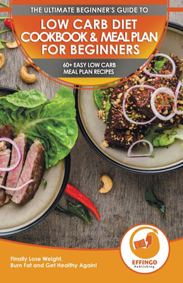 Low Carb Diet Cookbook & Meal Plan for Beginners(English, Paperback, Thomas Logan)