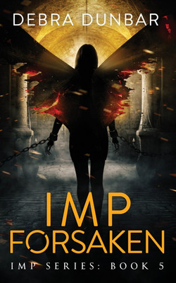 Imp Forsaken(English, Paperback, Dunbar Debra)