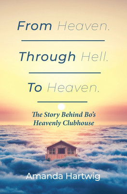 From Heaven. Through Hell. To Heaven.(English, Paperback, Hartwig Amanda)