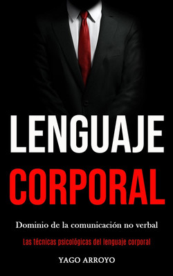 Lenguaje corporal(Spanish, Paperback, Arroyo Yago)