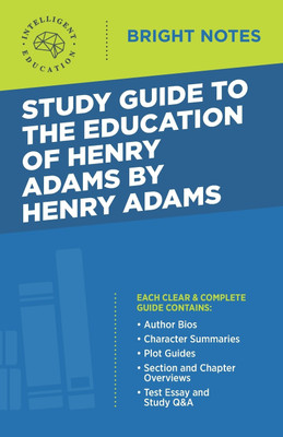 Study Guide to The Education of Henry Adams by Henry Adams(English, Paperback, unknown)