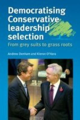 Democratising Conservative Leadership Selection(English, Paperback, Denham Andrew)