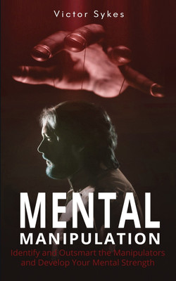 Mental Manipulation(English, Paperback, Sykes Victor)
