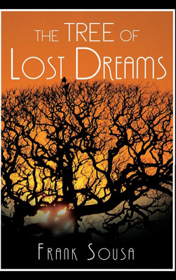 The Tree of Lost Dreams(English, Hardcover, Sousa Frank)
