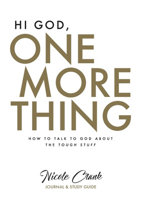 Hi God, One More Thing(English, Paperback, Crank Nicole)