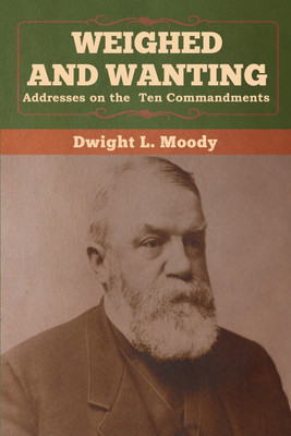 Weighed and Wanting(English, Paperback, Moody Dwight L)