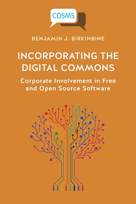 Incorporating the Digital Commons(English, Paperback, Birkinbine Benjamin J.)