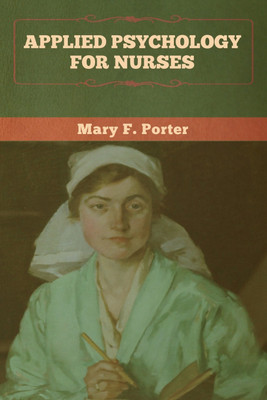 Applied Psychology for Nurses(English, Paperback, Porter Mary F)