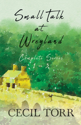 Small Talk at Wreyland - Complete Series - 1 - 3(English, Paperback, Torr Cecil)