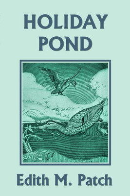 Holiday Pond (Yesterday's Classics)(English, Paperback, Patch Edith M)