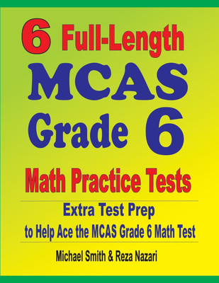 6 Full-Length MCAS Grade 6 Math Practice Tests(English, Paperback, Smith Michael)