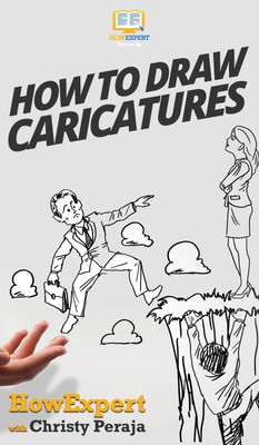 How To Draw Caricatures(English, Hardcover, Howexpert Christy)