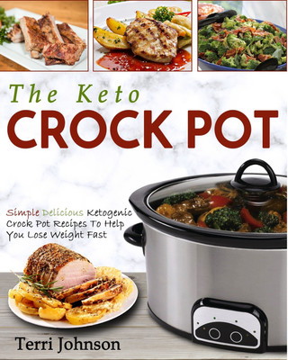The Keto Crockpot(English, Paperback, Johnson Terri)