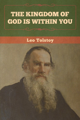 The Kingdom of God Is Within You(English, Paperback, Tolstoy Leo)