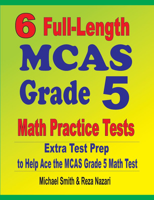 6 Full-Length MCAS Grade 5 Math Practice Tests(English, Paperback, Smith Michael)