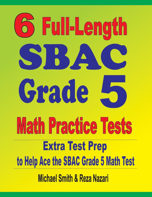 6 Full-Length SBAC Grade 5 Math Practice Tests(English, Paperback, Smith Michael)