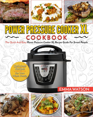 Power Pressure Cooker XL Cookbook(English, Paperback, Watson Emma)