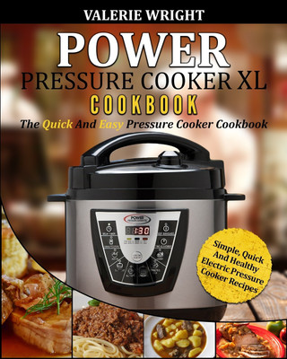 Power Pressure Cooker XL Cookbook(English, Paperback, Wright Valerie)