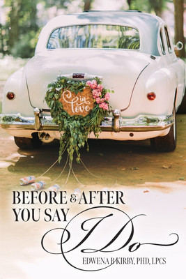 Before And After You Say I Do(English, Paperback, Kirby Lpcs PhD)