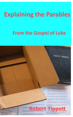 Explaining the Parables(English, Paperback, Tippett Robert T)