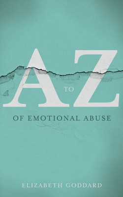 A to Z of Emotional Abuse(English, Paperback, Goddard Elizabeth)
