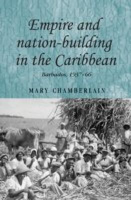 Empire and Nation-Building in the Caribbean(English, Hardcover, Chamberlain Mary)
