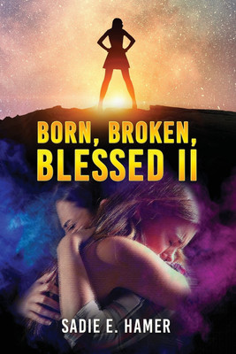 Born, Broken, Blessed II(English, Paperback, Hamer Sadie E)