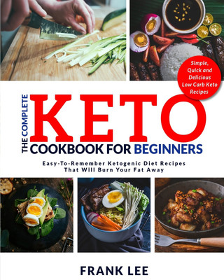 The Complete Keto Cookbook For Beginners(English, Paperback, Lee Frank)