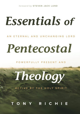 Essentials of Pentecostal Theology(English, Paperback, Richie Tony)