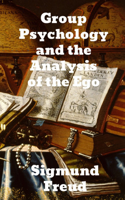 Group Psychology and The Analysis of The Ego(English, Hardcover, Freud Sigmund)