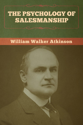 The Psychology of Salesmanship(English, Paperback, Atkinson William Walker)