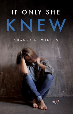 If Only She Knew(English, Paperback, Wilson Amanda D)