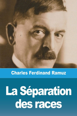 La Separation des races(French, Paperback, Ramuz Charles Ferdinand)