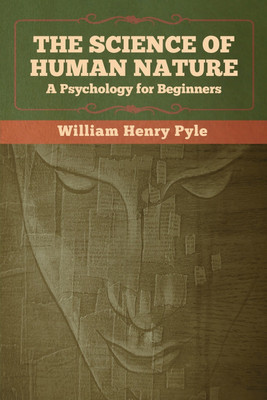 The Science of Human Nature(English, Paperback, Pyle William Henry)