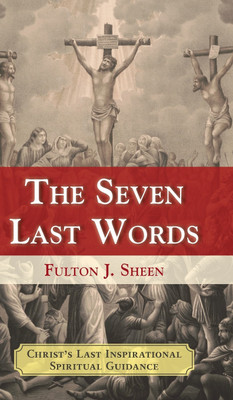 The Seven Last Words(English, Hardcover, Sheen Fulton J)