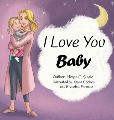 I Love You Baby(English, Hardcover, Slagle Megan C)