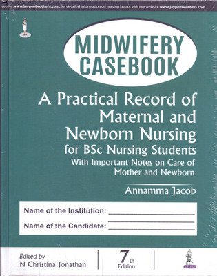 Midwifery Casebook A Practical Record Of Maternal And Newborn Nursing For Bsc Nursing Student(Hardcover, ANNAMA JACOB)