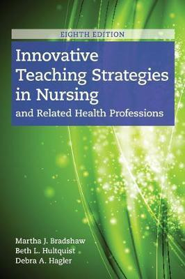 Innovative Teaching Strategies in Nursing and Related Health Professions(English, Paperback, Bradshaw Martha J.)