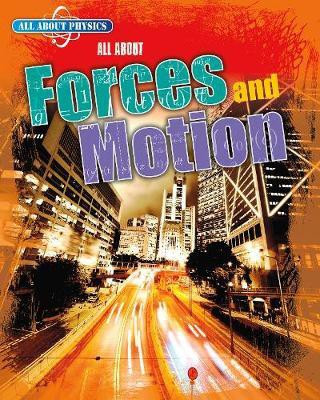 All About Forces and Motion(English, Paperback, Gray Leon)