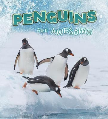 Penguins Are Awesome(English, Paperback, Jaycox Jaclyn)