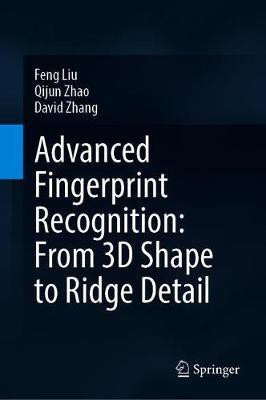 Advanced Fingerprint Recognition: From 3D Shape to Ridge Detail(English, Hardcover, Liu Feng)