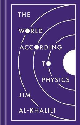 The World According to Physics(English, Hardcover, Al-Khalili Jim)