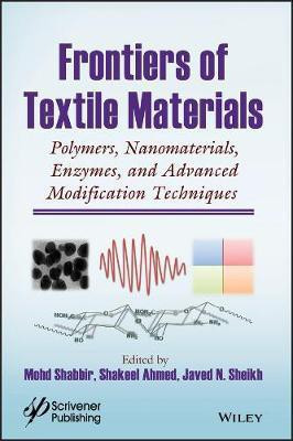 Frontiers of Textile Materials - Polymers, Nanomaterials, Enzymes, and Advanced Modification Techniques(English, Other digital, unknown)