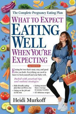 What to Expect: Eating Well When You're Expecting, 2nd Edition(English, Paperback, Murkoff Heidi)