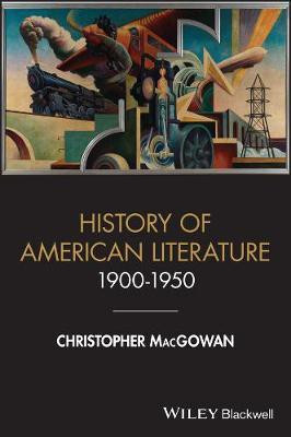 A History of American Literature 1900 - 1950(English, Hardcover, MacGowan Christopher)