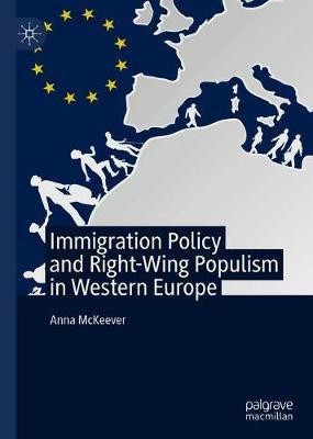 Immigration Policy and Right-Wing Populism in Western Europe(English, Hardcover, McKeever Anna)