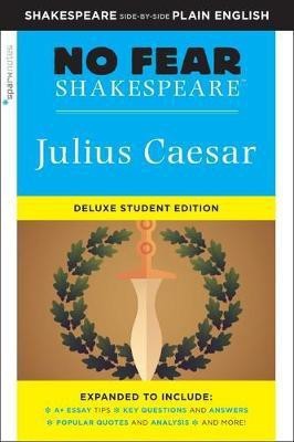 Julius Caesar: No Fear Shakespeare Deluxe Student Edition(English, Paperback, Shakespeare William)